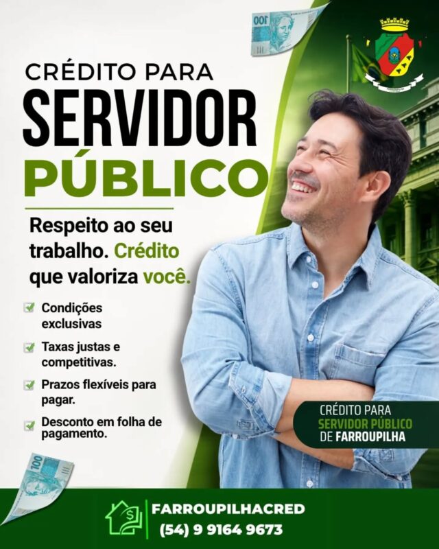 Seu trabalho merece crédito.Condições pensadas especialmente para servidores públicos do Rio Grande do Sul.Crédito exclusivo para servidor público de Farroupilha.
